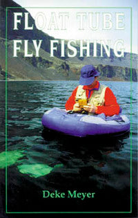 Float Tube Fly Fishing by Deke Meyer